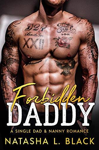 Forbidden Daddy: A Single Dad & Nanny Romance