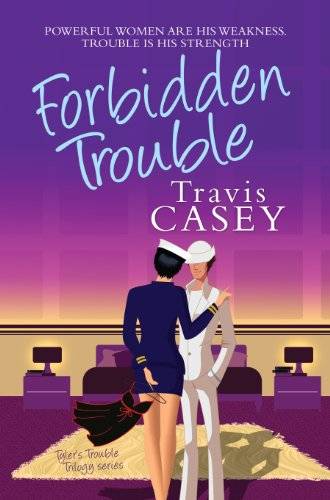 Forbidden Trouble: A Romantic Comedy
