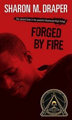 Forged by Fire (Hazelwood High, #2)