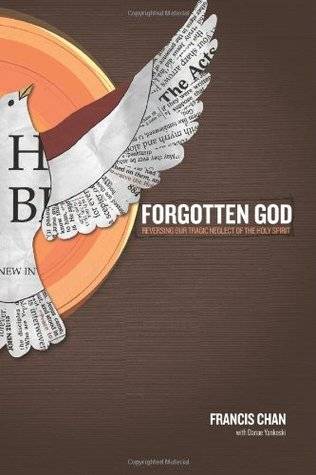 Forgotten God: Reversing Our Tragic Neglect of the Holy Spirit