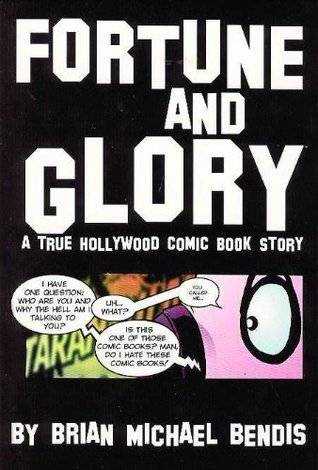 Fortune & Glory: A True Hollywood Comic Book Story