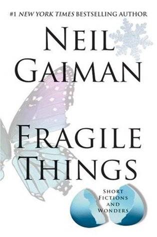 Fragile Things: Short Fictions and Wonders