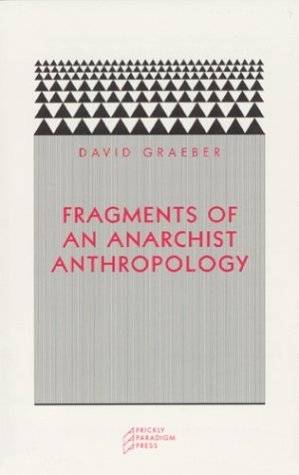 Fragments of an Anarchist Anthropology