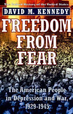 Freedom from Fear: The American People in Depression and War, 1929-1945