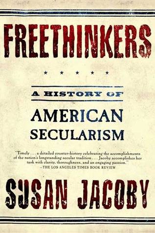 Freethinkers: A History of American Secularism