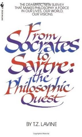 From Socrates to Sartre: The Philosophic Quest