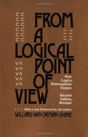 From a Logical Point of View: Nine Logico-Philosophical Essays