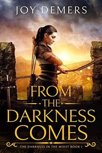 From the Darkness Comes: The Darkness in the Midst Book I
