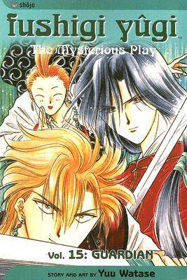 Fushigi Yûgi: The Mysterious Play, Vol. 15: Guardian