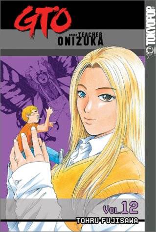 GTO: Great Teacher Onizuka, Vol. 12