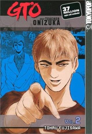 GTO: Great Teacher Onizuka, Vol. 2