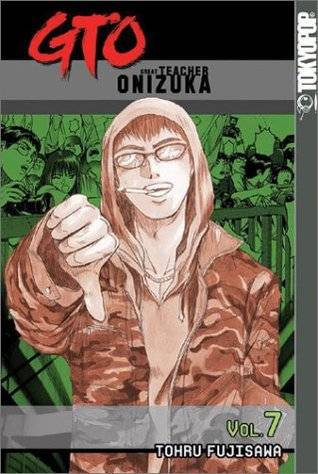 GTO: Great Teacher Onizuka, Vol. 7