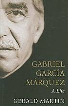 Gabriel García Márquez: a Life