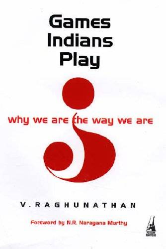 Games Indians Play: Why We Are the Way We Are