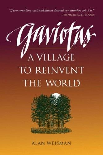 Gaviotas: A Village to Reinvent the World