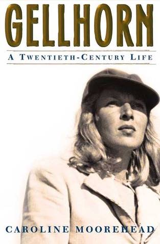 Gellhorn: A Twentieth-Century Life