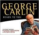 George Carlin Reads to You: An Audio Collection Including Recent Grammy Winners Braindroppings and Napalm & Silly Putty