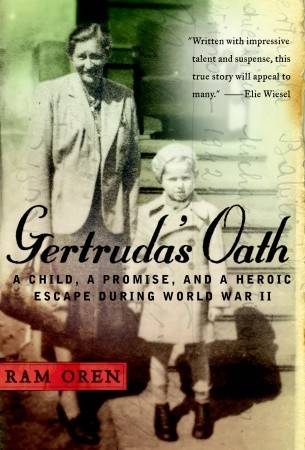 Gertruda's Oath: A Child, a Promise, and a Heroic Escape During World War II