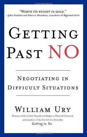 Getting Past No Negotiating Your Way from Confrontation to Cooperation