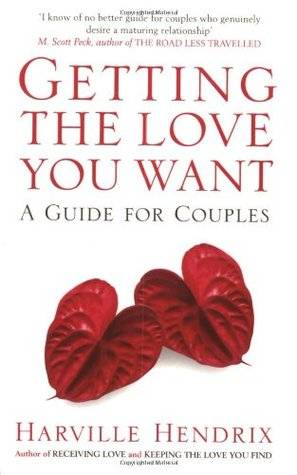 Getting the Love You Want : A Guide for Couples