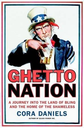 Ghettonation: A Journey Into the Land of Bling and the Home of the Shameless