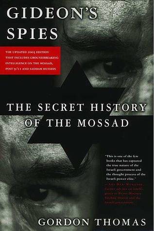 Gideon's Spies: The Secret History of the Mossad (Updated)