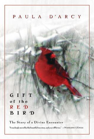 Gift of the Red Bird: The Story of a Divine Encounter