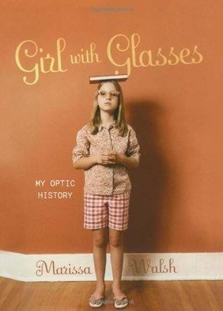 Girl with Glasses: My Optic History