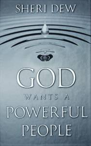 God Wants A Powerful People