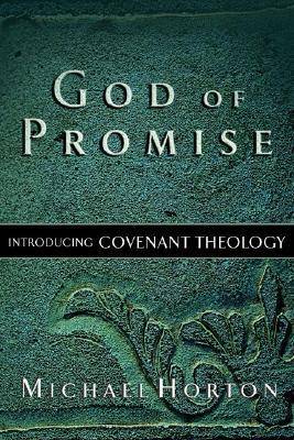 God of Promise: Introducing Covenant Theology