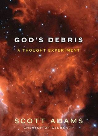 God's Debris : A Thought Experiment