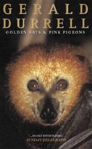 Golden Bats and Pink Pigeons: A Journey to the Flora and Fauna of a Unique Island