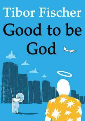 Good To Be God