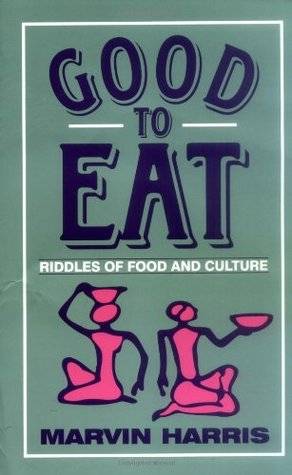 Good to Eat: Riddles of Food and Culture