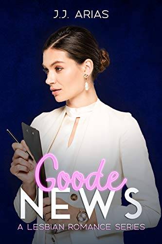 Goode News: A Lesbian Romance Series