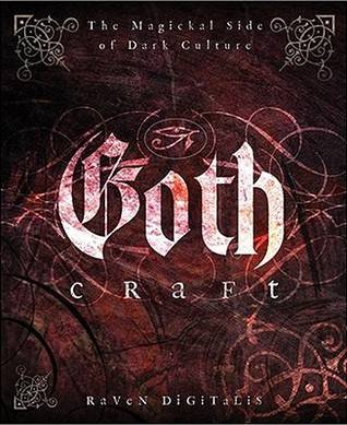 Goth Craft: The Magickal Side of Dark Culture
