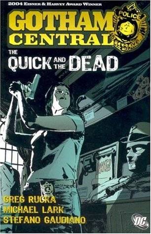 Gotham Central, Vol. 4: The Quick and the Dead