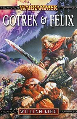 Gotrek & Felix: The First Omnibus