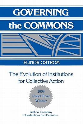 Governing the Commons: The Evolution of Institutions for Collective Action