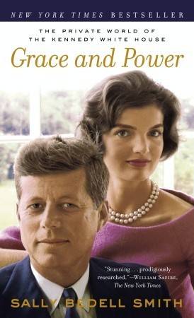 Grace and Power: The Private World of the Kennedy White House