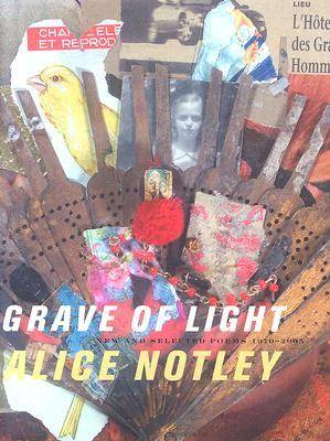 Grave of Light: New and Selected Poems, 1970-2005