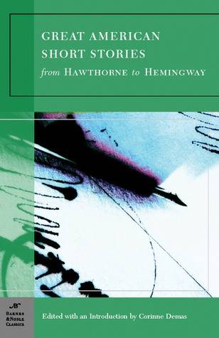 Great American Short Stories: From Hawthorne to Hemingway