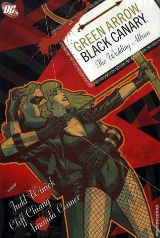 Green Arrow/Black Canary, Volume 1: The Wedding Album