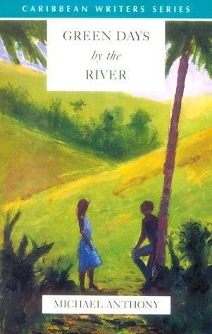 Green Days by the River (Caribbean Writers Series)