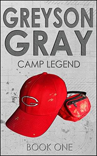 Greyson Gray: Camp Legend (Clean Action Adventure Series for Kids Age 9-12)