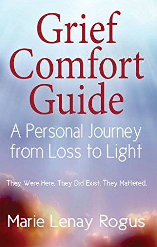 Grief Comfort Guide: A Personal Journey from Loss to Light