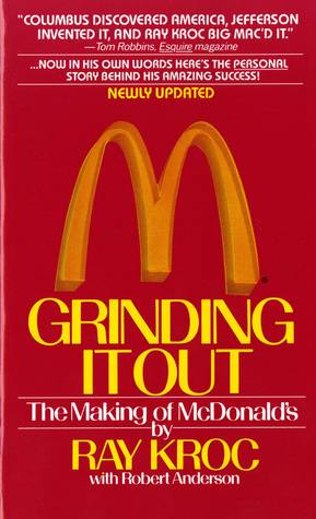 Grinding It Out: The Making of McDonald's