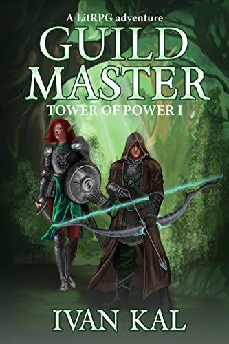 Guild Master: A LitRPG adventure