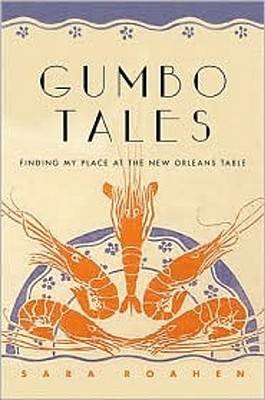 Gumbo Tales: Finding My Place at the New Orleans Table