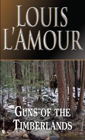 Guns of the Timberlands: A Novel